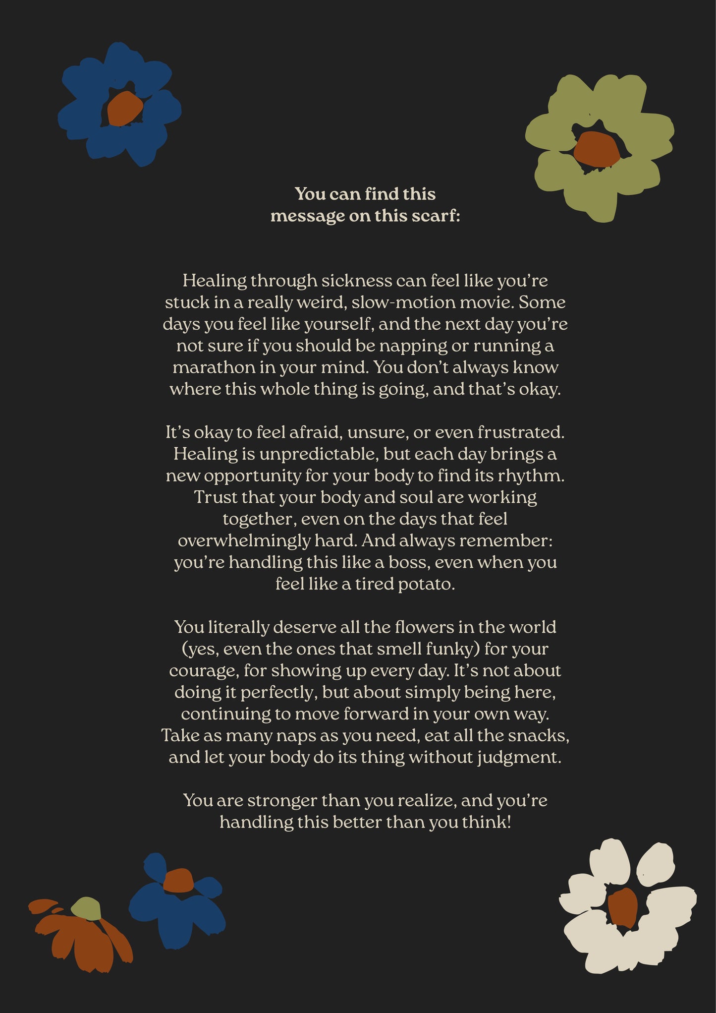 You deserve all the flowers in the world